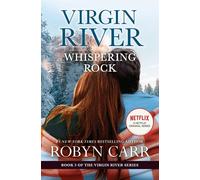 Whispering Rock: A Virgin River Novel: 3 - Carr Robyn