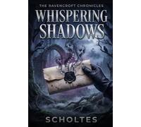 WHISPERING SHADOWS: THE RAVENCROFT CHRONICLES