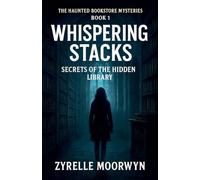 Whispering Stacks Secrets of the Hidden Library: 1