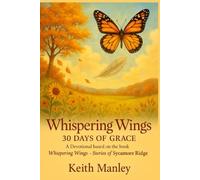 Whispering Wings - 30 Days of Grace: A Devotional based on the book Whispering Wings