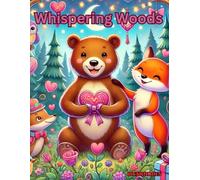 Whispering Woods, A Valentine's Adventure: A Children's Story/Coloring Book