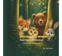 whispering Woods: Four Tales of Wisdom for Curious Hearts