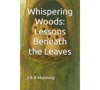 Whispering Woods: Lessons Beneath the Leaves