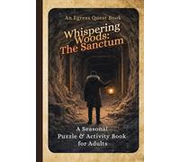Whispering Woods: The Sanctum: A Seasonal Puzzle & Activity Book for Adults