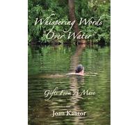 Whispering Words Over Water: Gifts From A Muse