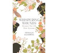 Whispering Wounds: Because Not All Pain Screams