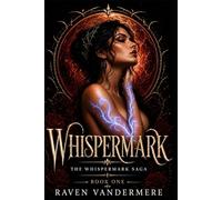 Whispermark: A Dark Why-Choose Romantasy: 1