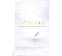 Whispers: A journey inward to remember who you are
