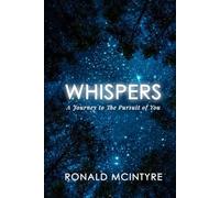 Whispers: A Journey to The Pursuit of You