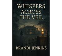 Whispers Across the Veil