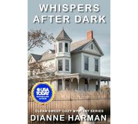 Whispers After Dark: C lean Sweep Cozy Mystery Series: 18