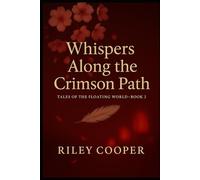 Whispers Along the Crimson Path