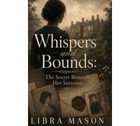 Whispers and Bounds: The Secret Beneath Her Surname