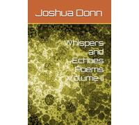 Whispers and Echoes Poems Volume II