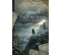 Whispers and Shadows: The Forgotten Journal