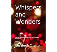 Whispers and Wonders