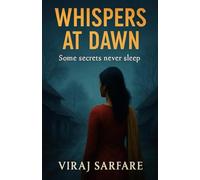 Whispers at Dawn: A Gripping Small-Town Psychological Thriller Full of Dark Secrets, Twists & Suspense
