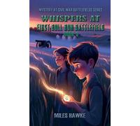 Whispers at First Bull Run Battlefield: Ghosts, Secrets, and Hidden Mysteries of the First Battle: 3