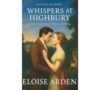 Whispers at Highbury: A Regency retelling of Jane Austen’s Emma