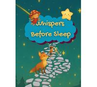 Whispers before sleep: A Collection of Bedtime Stories for Dreamy Little Hearts