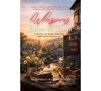 Whispers Before the Dawn: A Novel of Hope, Healing and Quiet Miracles