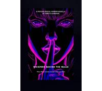 Whispers Behind The Walls: When silence listens, Escape comes at a price
