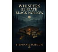 Whispers Beneath Black Hollow