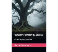 Whispers Beneath the Cypress: Ocala Mystery Series