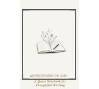 Whispers Between the Lines: A Quiet Notebook for Thoughtful Writing