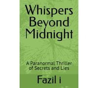 Whispers Beyond Midnight: A Paranormal Thriller of Secrets and Lies