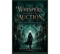 WHISPERS BEYOND THE AUCTION: Every Secret Can Cost Your Life: 3