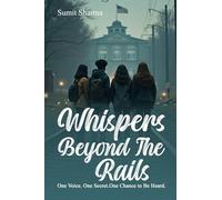 Whispers Beyond the Rails: One Voice. One Secret. One Chance to Be Heard.: 2