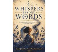 Whispers Beyond Words: Where The Soul No Longer Needs To Speak