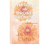 Whispers & Broken Promises