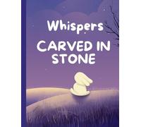 Whispers Carved in Stone