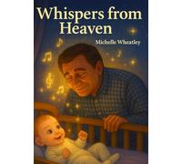 Whispers from Heaven
