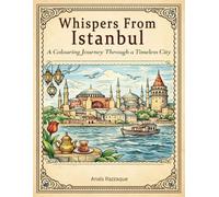 Whispers from Istanbul: A Colouring Journey Through a Timeless City