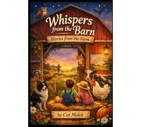 Whispers from the Barn: Stories from the Farm