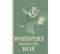 Whispers From The Box: A Gentle Guided Journal for Anxiety, Reflection, and Self-Care - A Thoughtful Gift for Loved Ones Who Need a Soft Place to Land