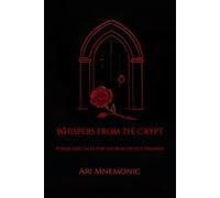 Whispers from the Crypt: Poems and Tales for the Beautifully Damned