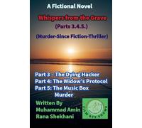 Whispers from the Grave (Parts 3.4.5.) (Murder-Since Fiction-Thriller)
