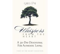 Whispers from the Heart: A 30-Day Devotional For Authentic Living