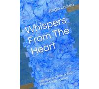 Whispers From The Heart: One Step at a Time: A Faith-Filled Memoir Journal