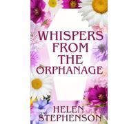 Whispers From The Orphanage: A Cozy Paranormal Mystery with Funeral Flowers and Ghosts Secrets Book 6