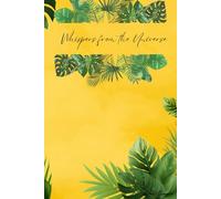 Whispers from the Universe: Dream, plan, write. Your space to write or draw. Blank Pages