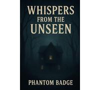 Whispers from the Unseen
