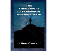 Whispers Fromj The Therapist's Last Session. (Tascabile)