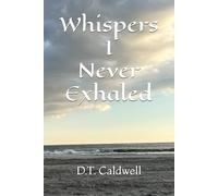 Whispers I Never Exhaled: A Story of Poetry