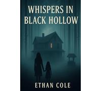 Whispers in Black Hollow