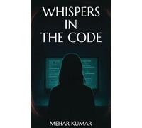 Whispers in the Code